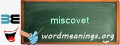 WordMeaning blackboard for miscovet